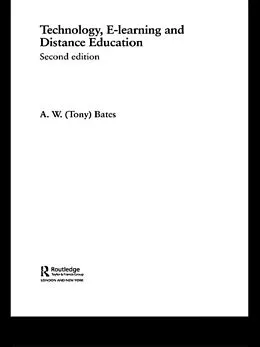 PDF Technology, e-learning and Distance Education von A. W. (Tony) Bates