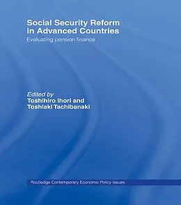 ePUB Social Security Reform in Advanced Countries von Toshihiro Ihori, Toshiaki Tachibanaki
