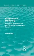 E-Book (pdf) Fragments of Modernity (Routledge Revivals) von David Frisby