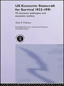 ePUB US Economic Statecraft for Survival, 1933-1991 von Alan P. Dobson