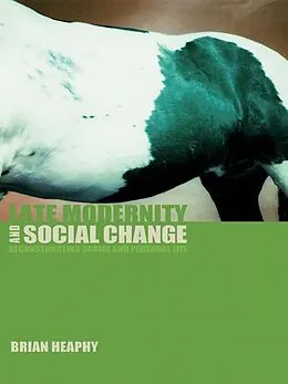 PDF Late Modernity and Social Change von Brian Heaphy