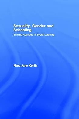 E-Book (pdf) Sexuality, Gender and Schooling von Mary Jane Kehily