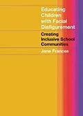 E-Book (pdf) Educating Children with Facial Disfigurement von Jane Frances