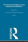 E-Book (pdf) The Human Problems of an Industrial Civilization von Elton Mayo