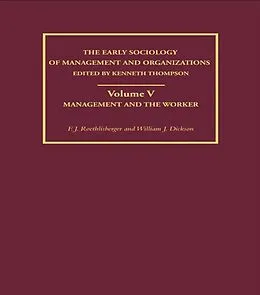 E-Book (epub) Management and the Worker von William J. Dickson, F. J. Roethlisberger