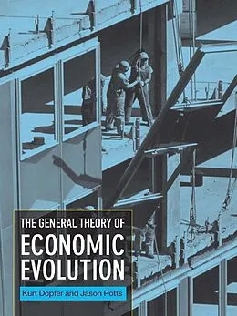 E-Book (epub) The General Theory of Economic Evolution von Kurt Dopfer, Jason Potts