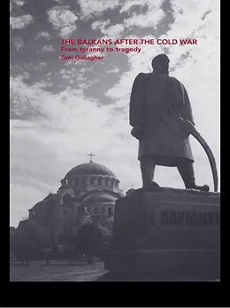 ePUB The Balkans After the Cold War von Tom Gallagher
