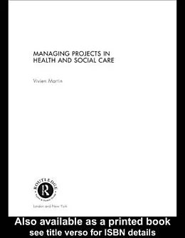 E-Book (pdf) Managing Projects in Health and Social Care von Vivien Martin