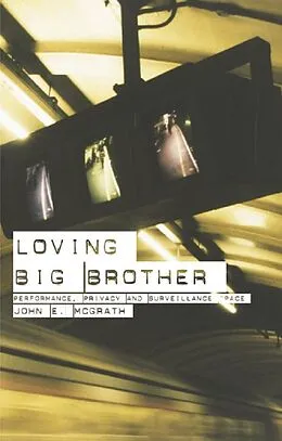 E-Book (pdf) Loving Big Brother von John Mcgrath
