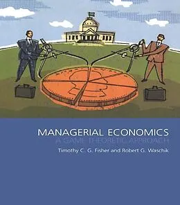 E-Book (epub) Managerial Economics von Tim Fisher, Robert Waschik