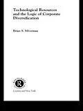 E-Book (pdf) Technological Resources and the Logic of Corporate Diversification von Brian S Silverman