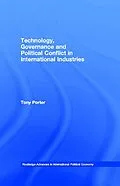 ePUB Technology, Governance and Political Conflict in International Industries von Tony Porter