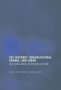 E-Book (epub) The Internet, Organizational Change and Labor von David C. D. Jacobs, Joel Yudken