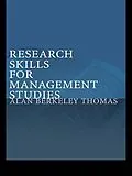 ePUB Research Skills for Management Studies von Alan Berkeley Thomas