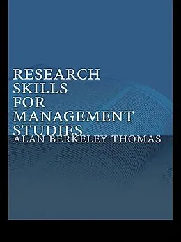 ePUB Research Skills for Management Studies von Alan Berkeley Thomas
