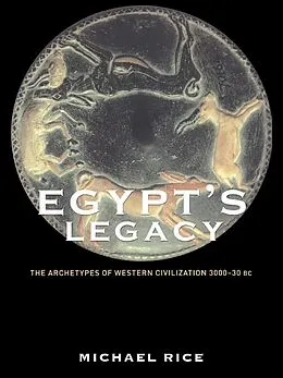 E-Book (epub) Egypt's Legacy von Michael Rice