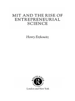 E-Book (pdf) MIT and the Rise of Entrepreneurial Science von Henry Etzkowitz