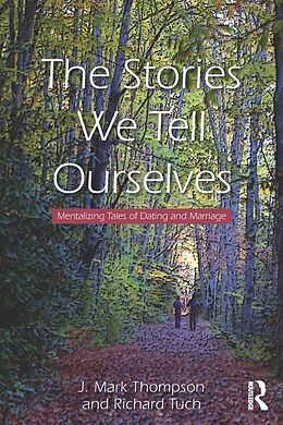 eBook (pdf) The Stories We Tell Ourselves de J. Mark Thompson, Richard Tuch