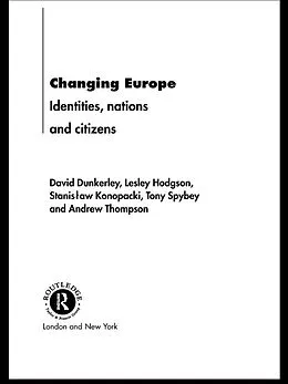 E-Book (epub) Changing Europe von David Dunkerley, Lesley Hodgson, Stanislaw Konopacki