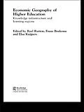 E-Book (pdf) Economic Geography of Higher Education von Frans Boekema, Roel Rutten