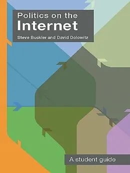 E-Book (epub) Politics on the Internet von Steve Buckler, David Dolowitz
