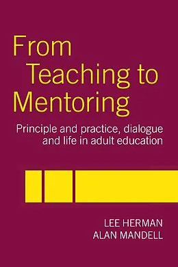 ePUB From Teaching to Mentoring von Lee Herman, Alan Mandell