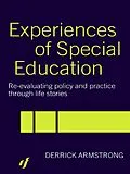 ePUB Experiences of Special Education von Derrick Armstrong