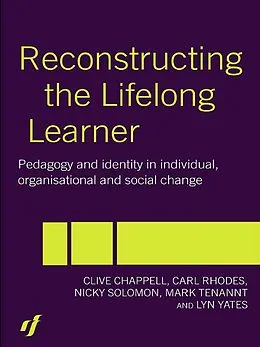 ePUB Reconstructing the Lifelong Learner von Clive Chappell, Carl Rhodes, Nicky Solomon