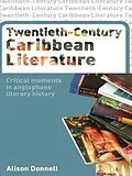 E-Book (epub) Twentieth-Century Caribbean Literature von Alison Donnell
