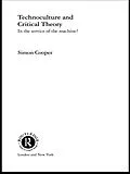 E-Book (epub) Technoculture and Critical Theory von Simon Cooper
