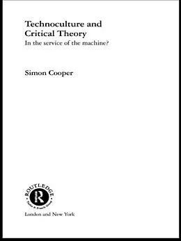 E-Book (pdf) Technoculture and Critical Theory von Simon Cooper