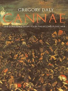 E-Book (pdf) Cannae: The Experience of Battle in the Second Punic War von Gregory Daly