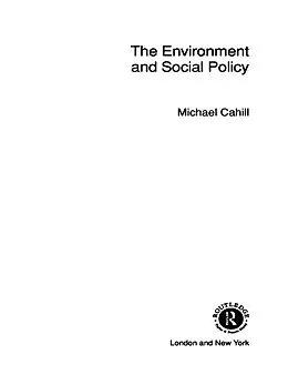E-Book (epub) The Environment and Social Policy von Michael Cahill