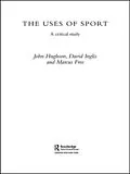 E-Book (pdf) The Uses of Sport von John Hughson, David Inglis, Marcus W. Free