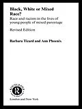 E-Book (pdf) Black, White or Mixed Race? von Ann Phoenix, Barbara Tizard