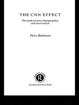 E-Book (epub) The CNN Effect von Piers Robinson