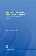 E-Book (epub) Warfare in the Ancient Near East to 1600 BC von William J. Hamblin