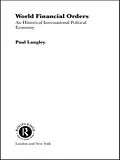 E-Book (pdf) World Financial Orders von Paul Langley