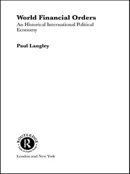 E-Book (pdf) World Financial Orders von Paul Langley