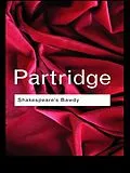 E-Book (epub) Shakespeare's Bawdy von Eric Partridge