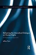 E-Book (pdf) Reframing the Intercultural Dialogue on Human Rights von Jeffrey Flynn