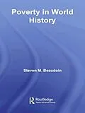 E-Book (epub) Poverty in World History von Steven M. Beaudoin
