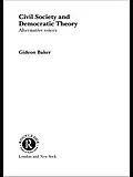 E-Book (epub) Civil Society and Democratic Theory von Gideon Baker