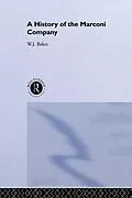 E-Book (epub) A History of the Marconi Company 1874-1965 von W. J. Baker
