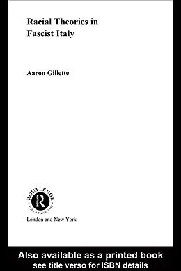 PDF Racial Theories in Fascist Italy von Aaron Gillette