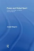 E-Book (epub) Power and Global Sport von Joseph Maguire