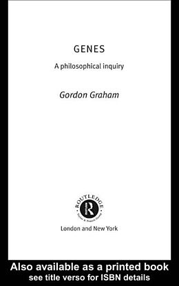 E-Book (epub) Genes: A Philosophical Inquiry von Gordon Graham