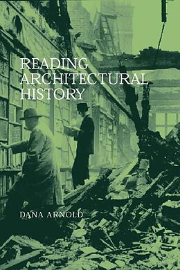 E-Book (epub) Reading Architectural History von Dana Arnold