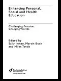 E-Book (epub) Enhancing Personal, Social and Health Education von Martin Buck, Sally Inman, Miles Tandy