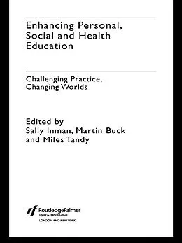 E-Book (epub) Enhancing Personal, Social and Health Education von Martin Buck, Sally Inman, Miles Tandy